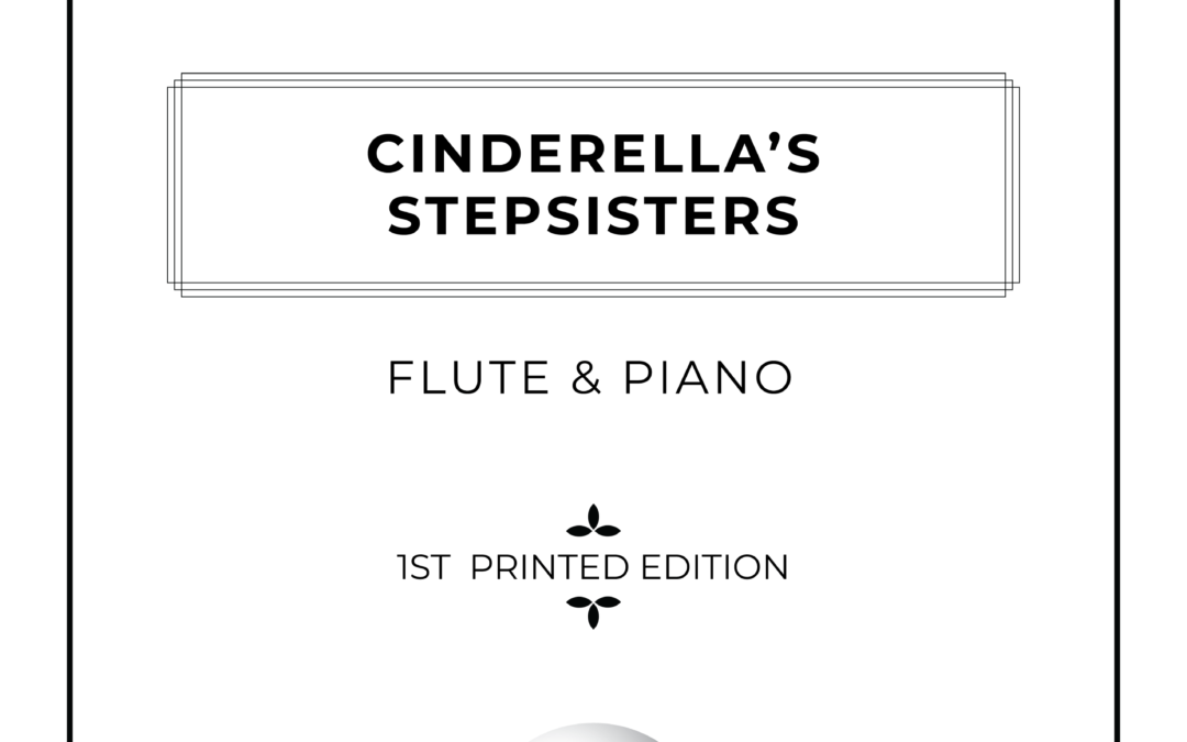 Cinderella’s Stepsisters – Flute & Piano