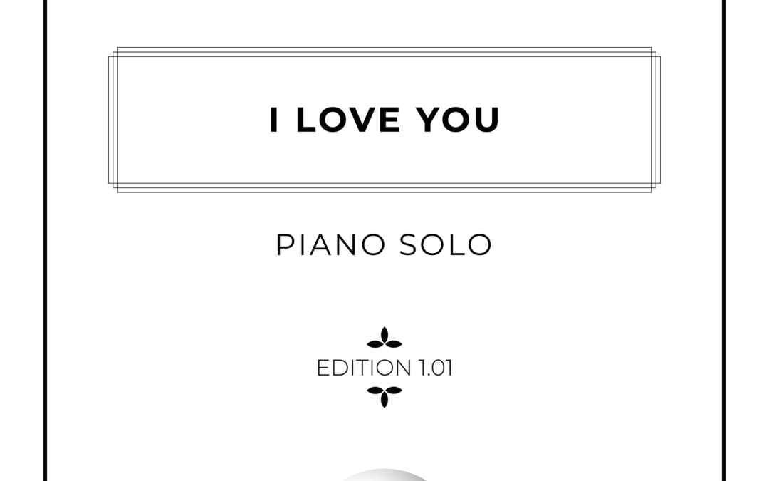 I Love You – Piano Solo