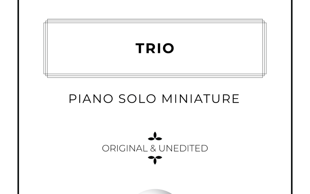 Trio – Piano Solo Miniature