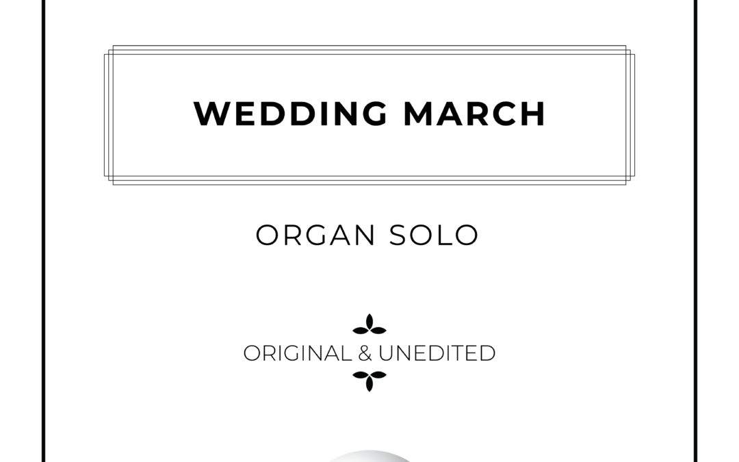 Wedding March – Organ Solo